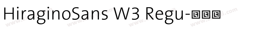HiraginoSans W3 Regu字体转换